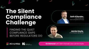 MirrorWeb and KI Security discussion on finding quiet compliance gaps before regulators do