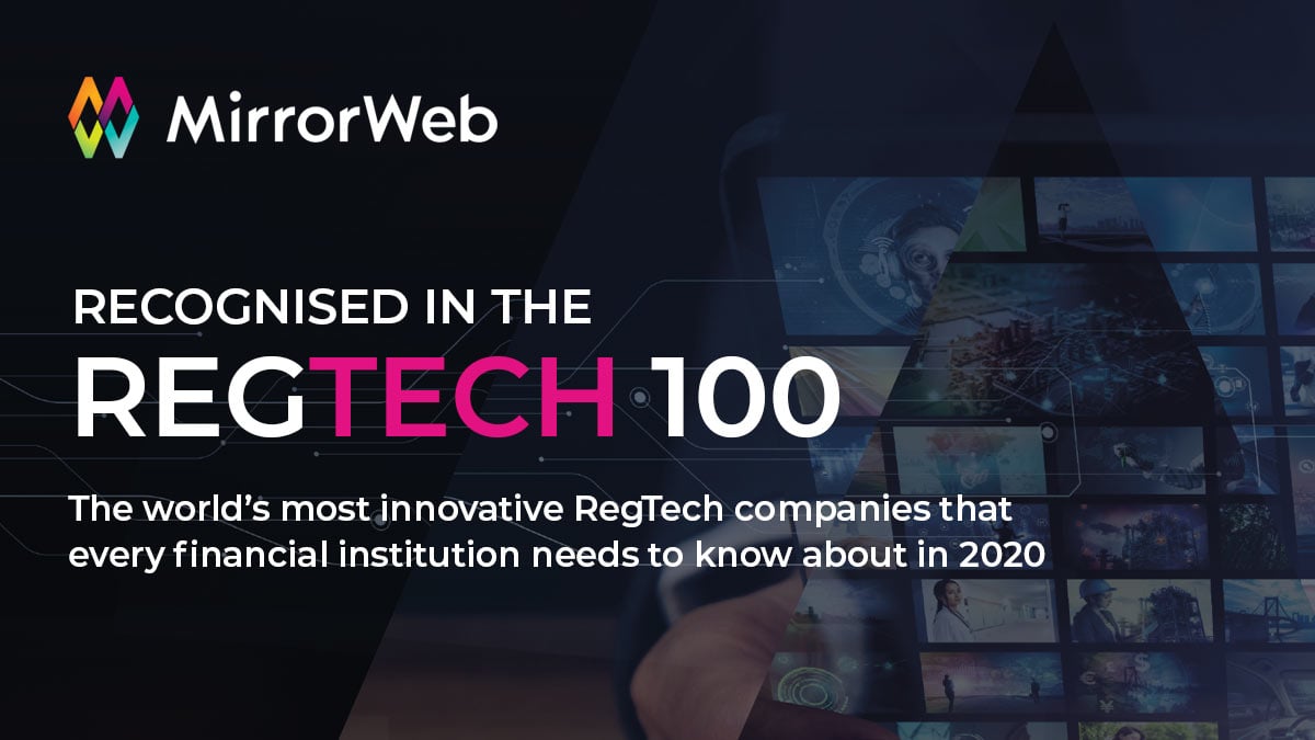 MirrorWeb have been recognised in the RegTech 100!